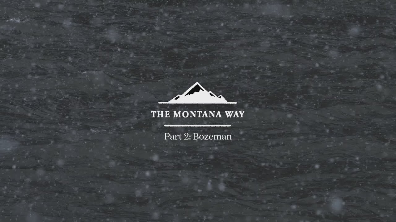 The Montana Way - Part 2: Bozeman - Visit Montana