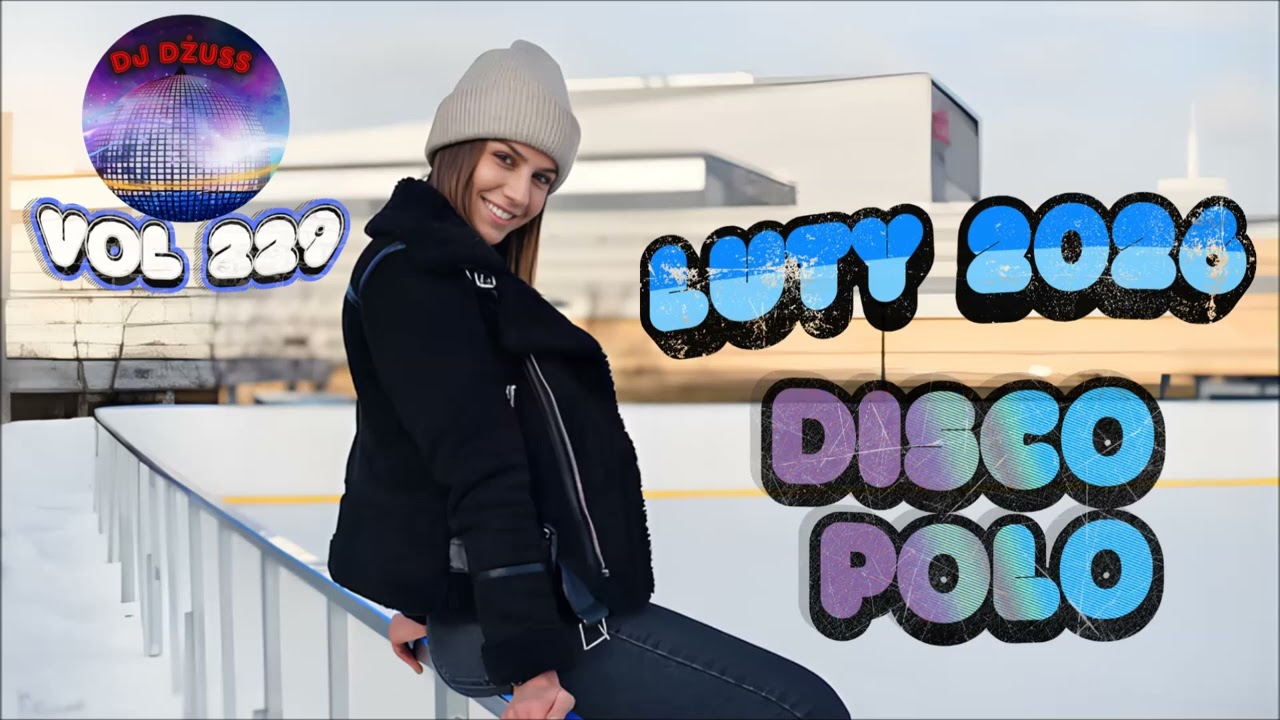 Składanka disco polo 🎧 Najnowsze piosenki 🎧 luty 2026➠VOL 229  by DJ DŻUSS
