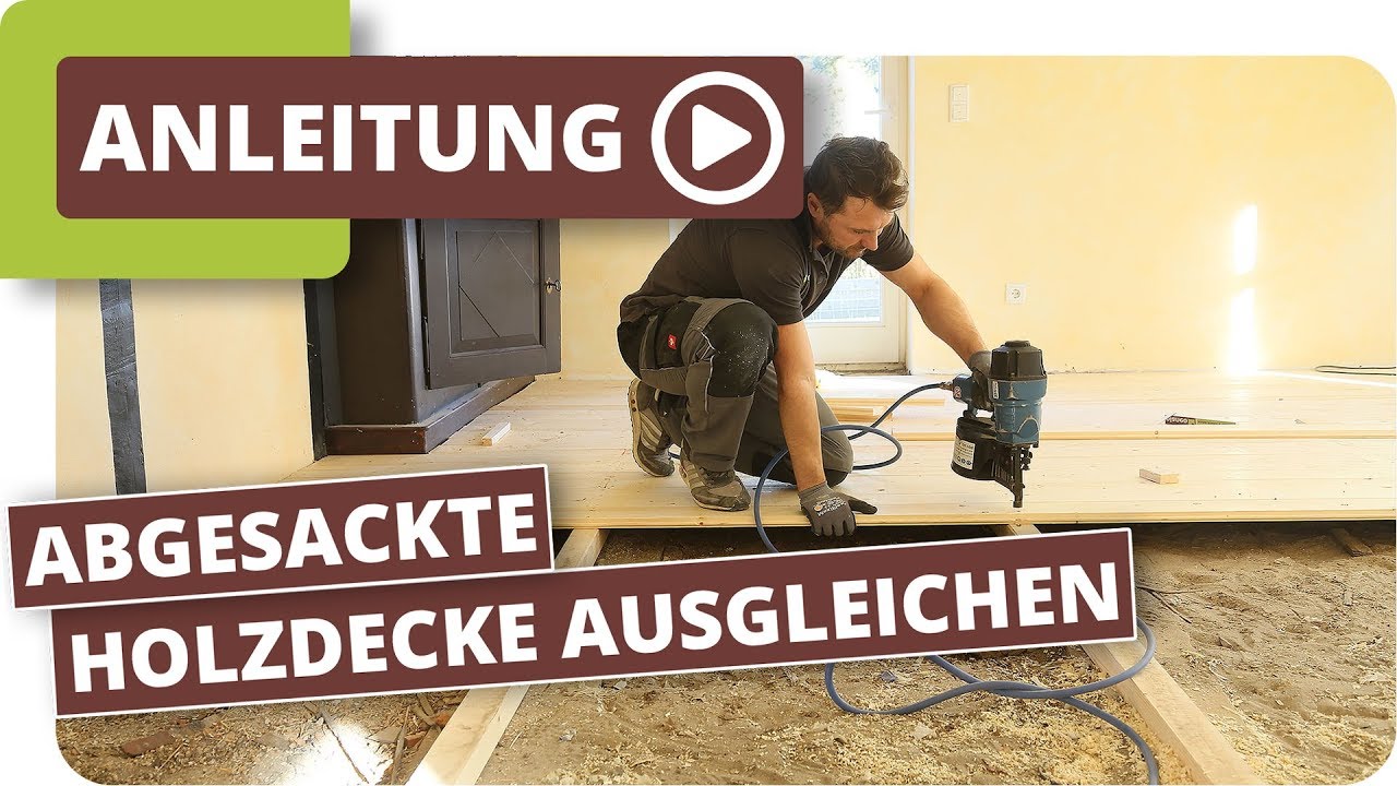 Abgesackte Holzdecke im Fachwerk ausgleichen - Deckenbalken ausgleichen und mit Rauspund verlegen