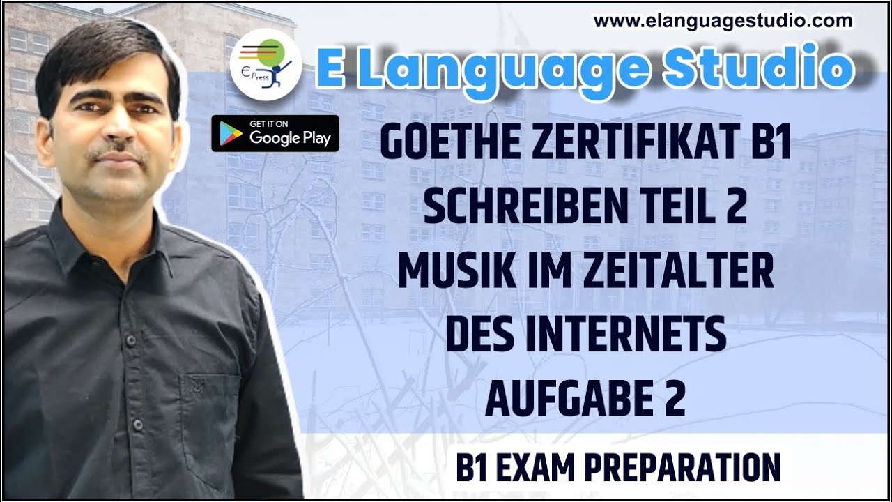 Goethe Zertifikat B1| Schreiben Teil 2 | Musik im Zeitalter des Internets | Aufgabe 2 | Learn German