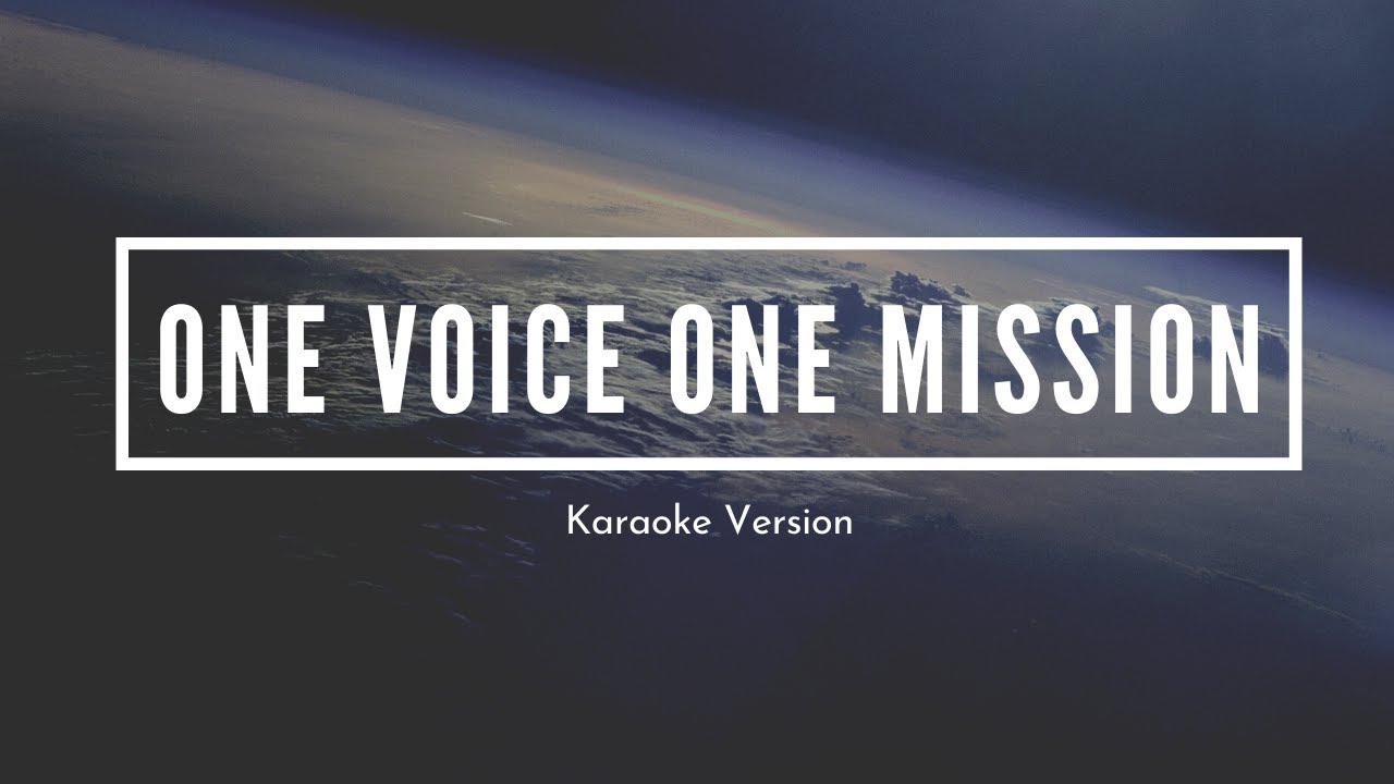 One Voice One Mission (Original) | Karaoke Version