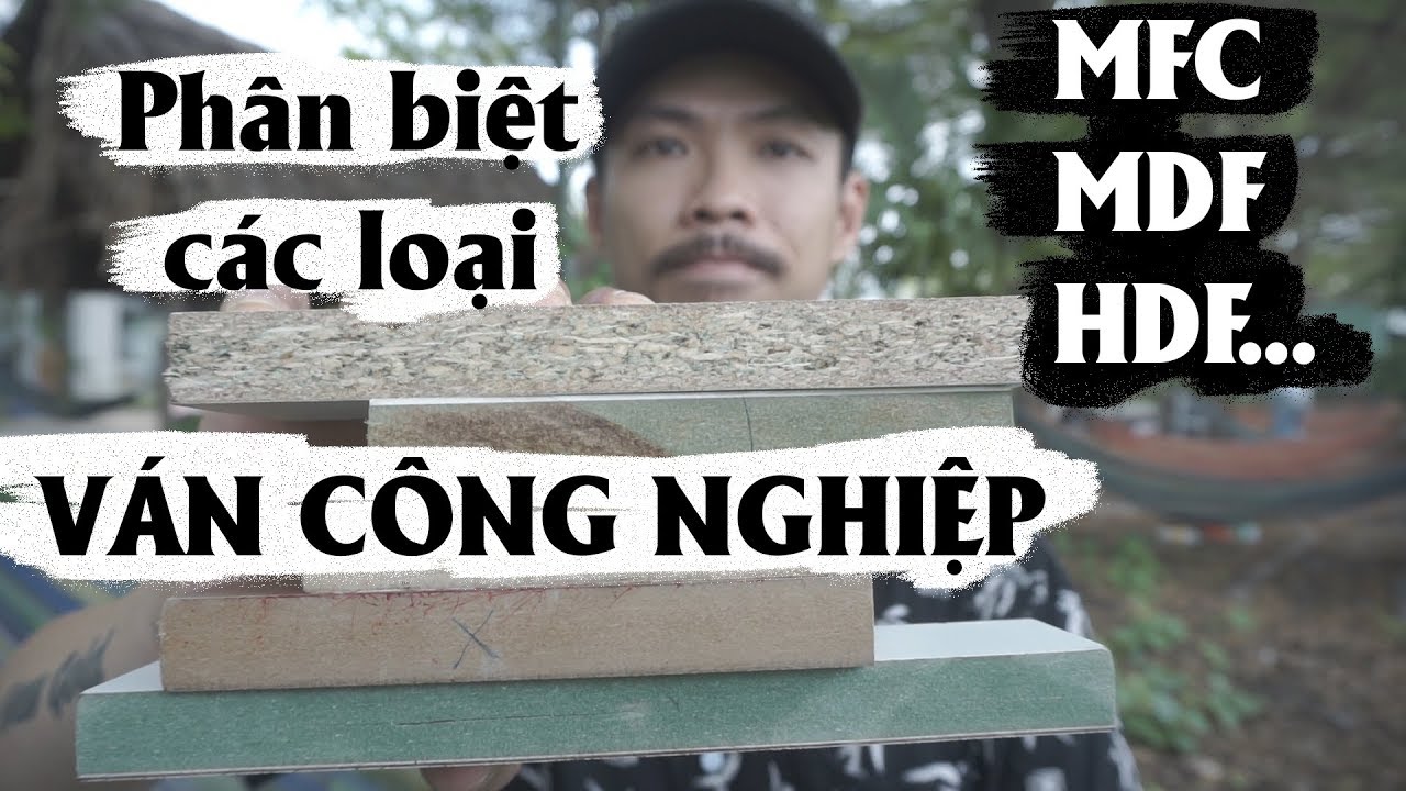 ✅ Cách phân biệt các loại gỗ ván công nghiệp trên thị trường MFC An Cường  MDF HDF Melamin .