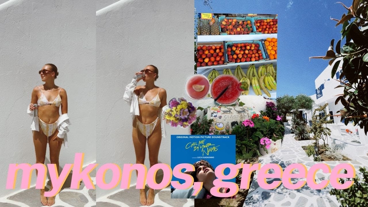 TWO WEEKS IN GREECE: mykonos 🌥🍒🍓📹