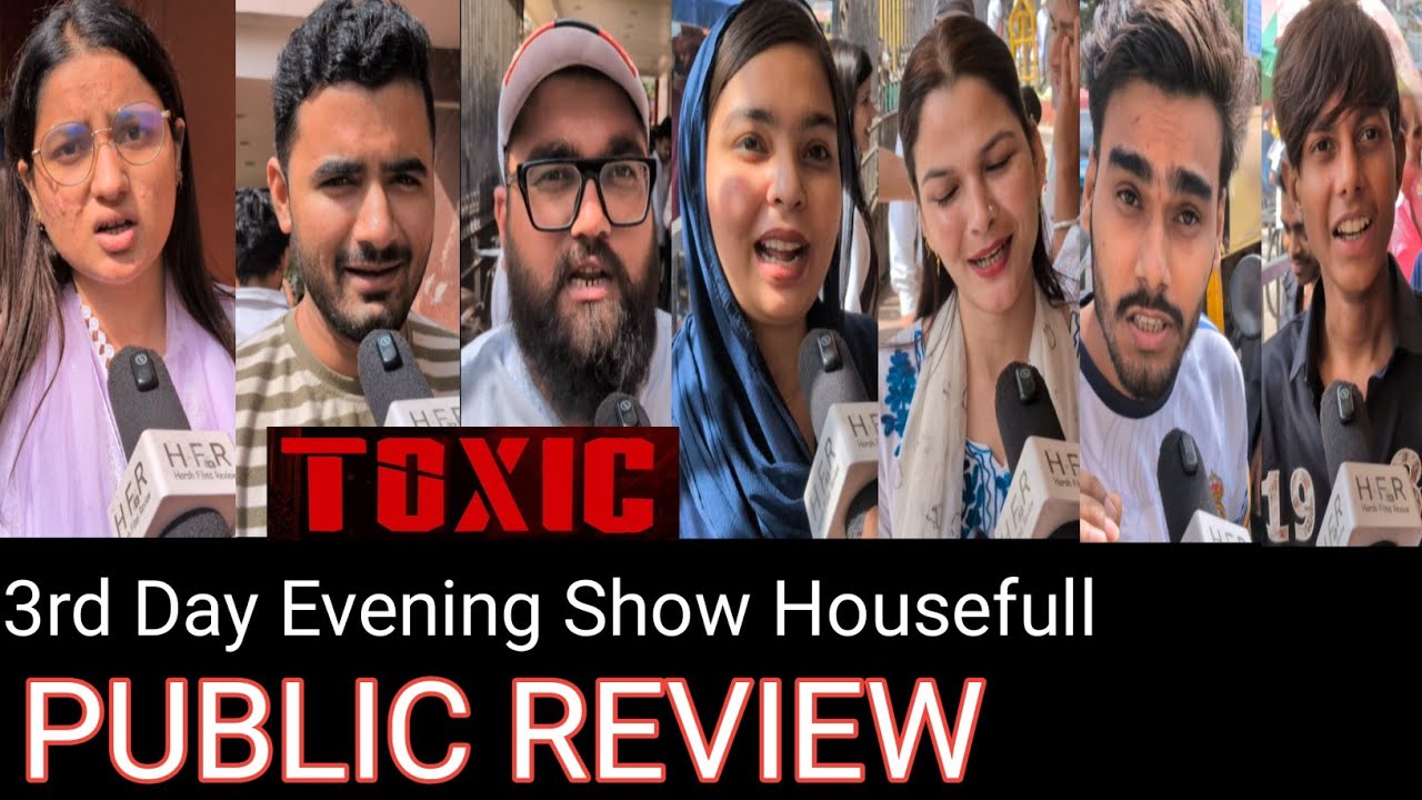 Toxic Public Review 3rd Day Housefull || Yash || Toxic Public Talk Hindi Audience || Kiara Advani
