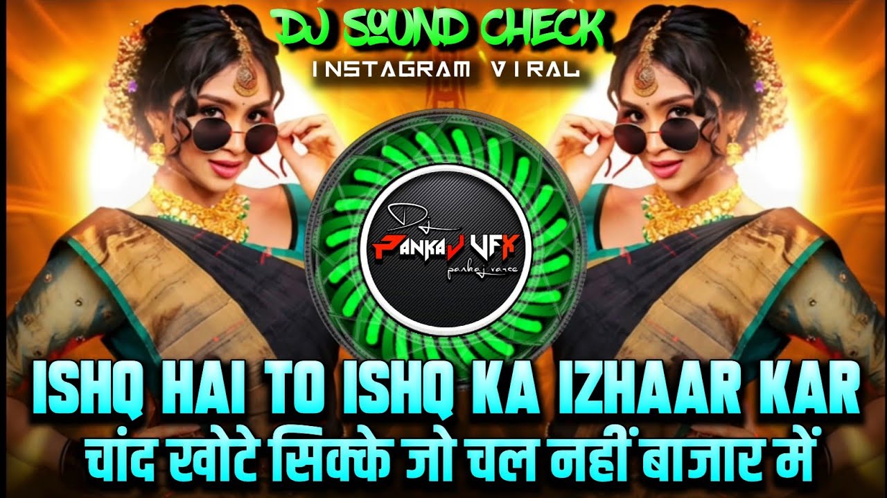 Dil Mere Naa | High Sound Check | चांद खोटे सिक्के जो चल नहीं बाजार में | Insta Vira DJ PANKAJ VFX 
