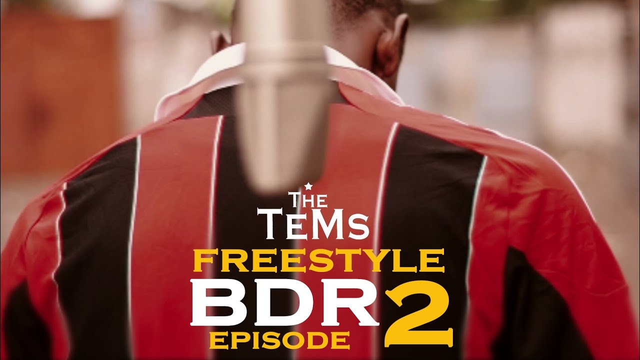 Thé Tems_-_ FREESTYLE BDR ÉPISODE 2 Vidéo Official