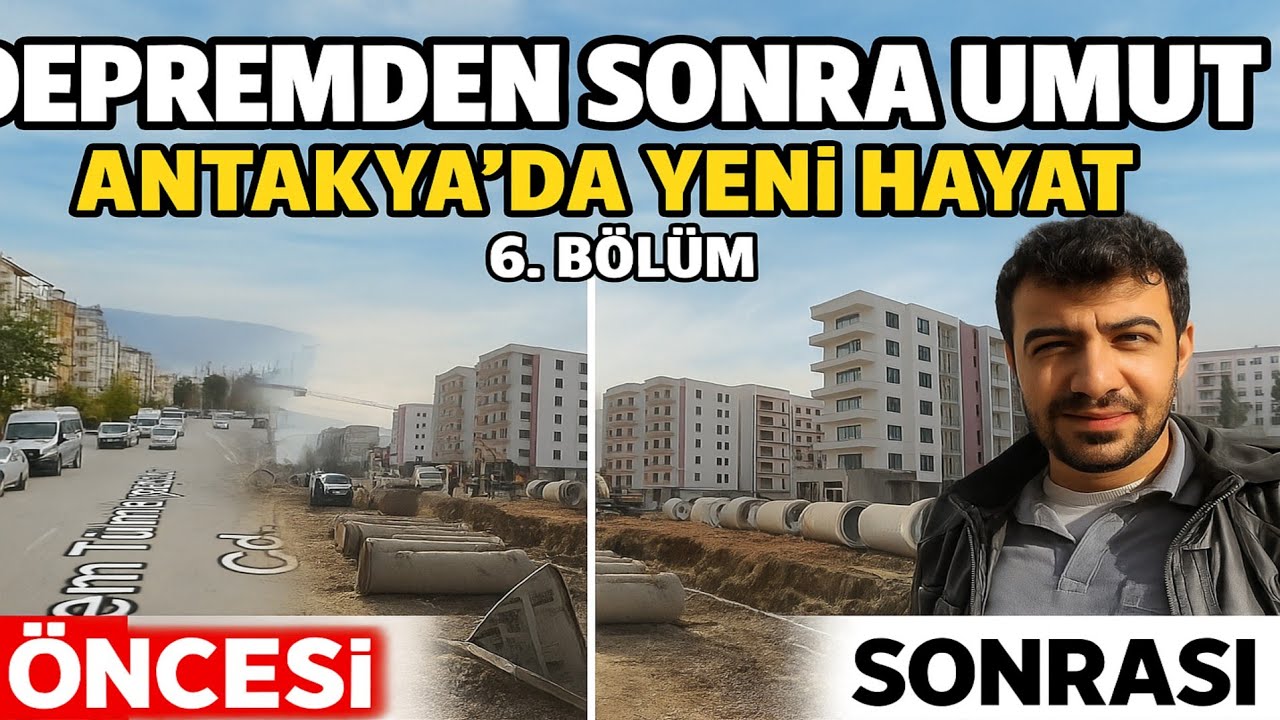 Hatay Antakya&rsquo;da Umut Y&uuml;kseliyor | Fatih CAD Emek ve Akevler Mahallesi son durum 6. B&ouml;l&uuml;m