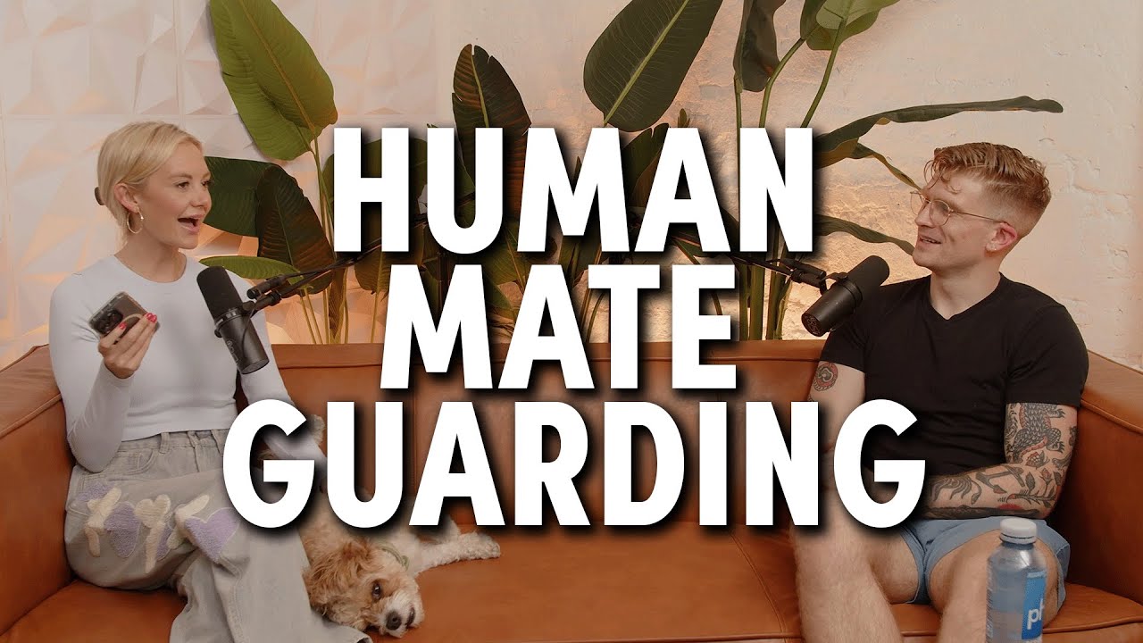 Human Mate Guarding Ft. Macken Murphy