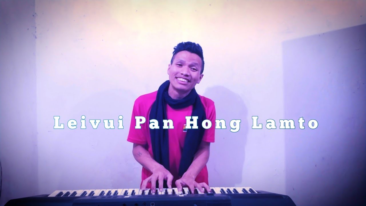 Leivui Pan Hong Lamto ~ Singtawng