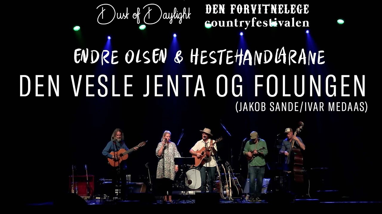 Endre Olsen & Hestehandlarane - Den vesle jenta og folungen (Den forvitnelege Countryfestivalen)
