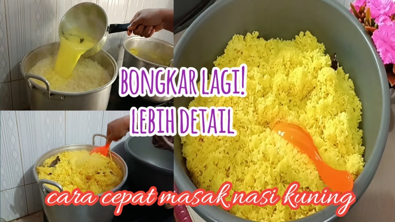 Bongkar lagi lebih detail cara cepat masak nasi kuning!