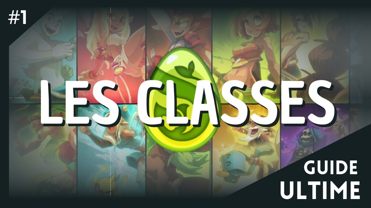 Les Classes - DOFUS GUIDE ULTIME (Partie 1)