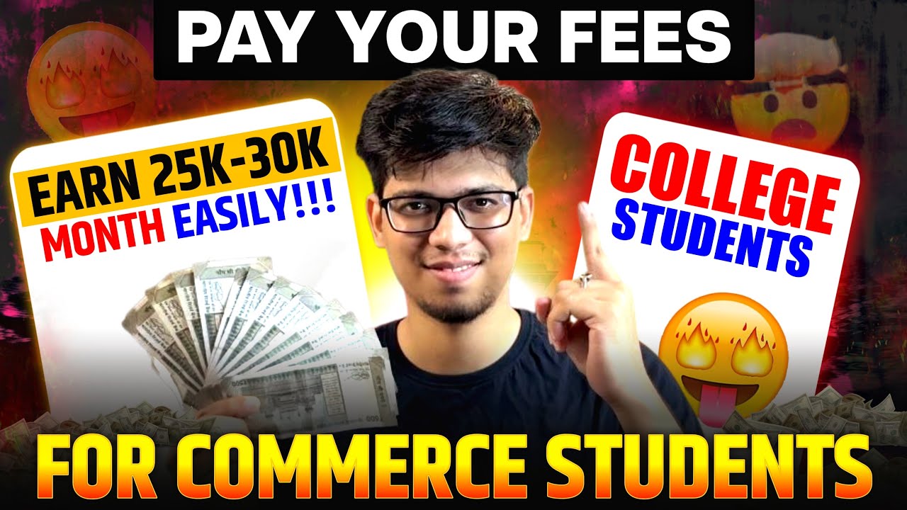 Pay your college FEES🔥*REALISTIC WAYS*| Earn money as college student! Pay FEES as commerce student