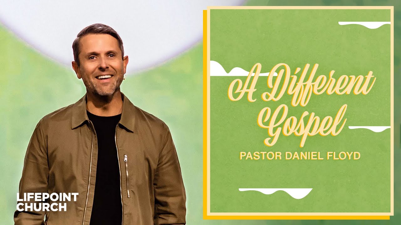 A Different Gospel | Pastor Daniel Floyd