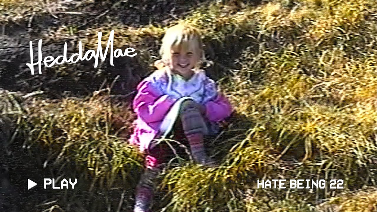 Hedda Mae - Hate Being 22 (Lyric Video)
