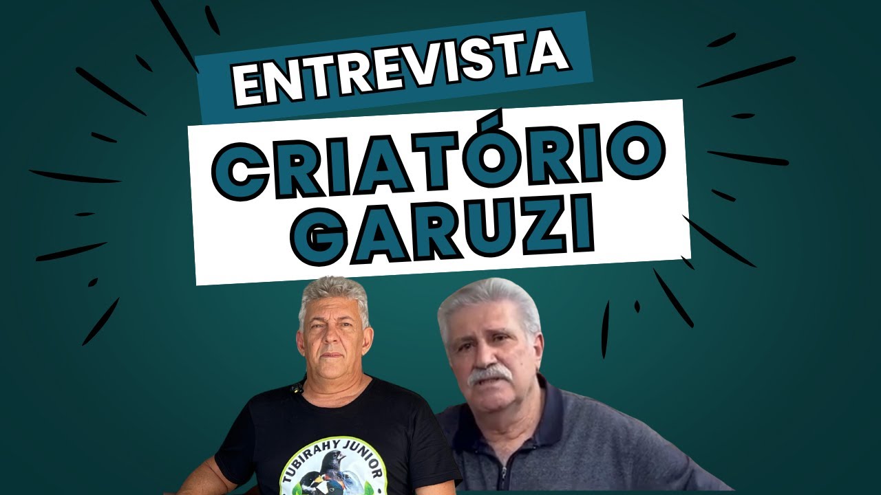 ENTREVISTA COM CRIATÓRIO GARUZI VALINHOS SP, 21 9714 50514 TUBIRAHY JÚNIOR