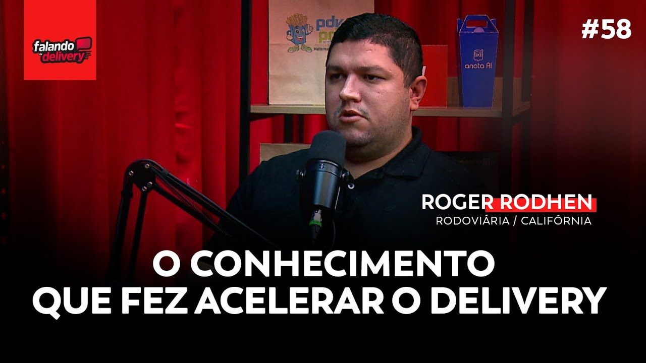 Ep 58 - Como estruturar um delivery para crescer do zero? (Roger Rohden)