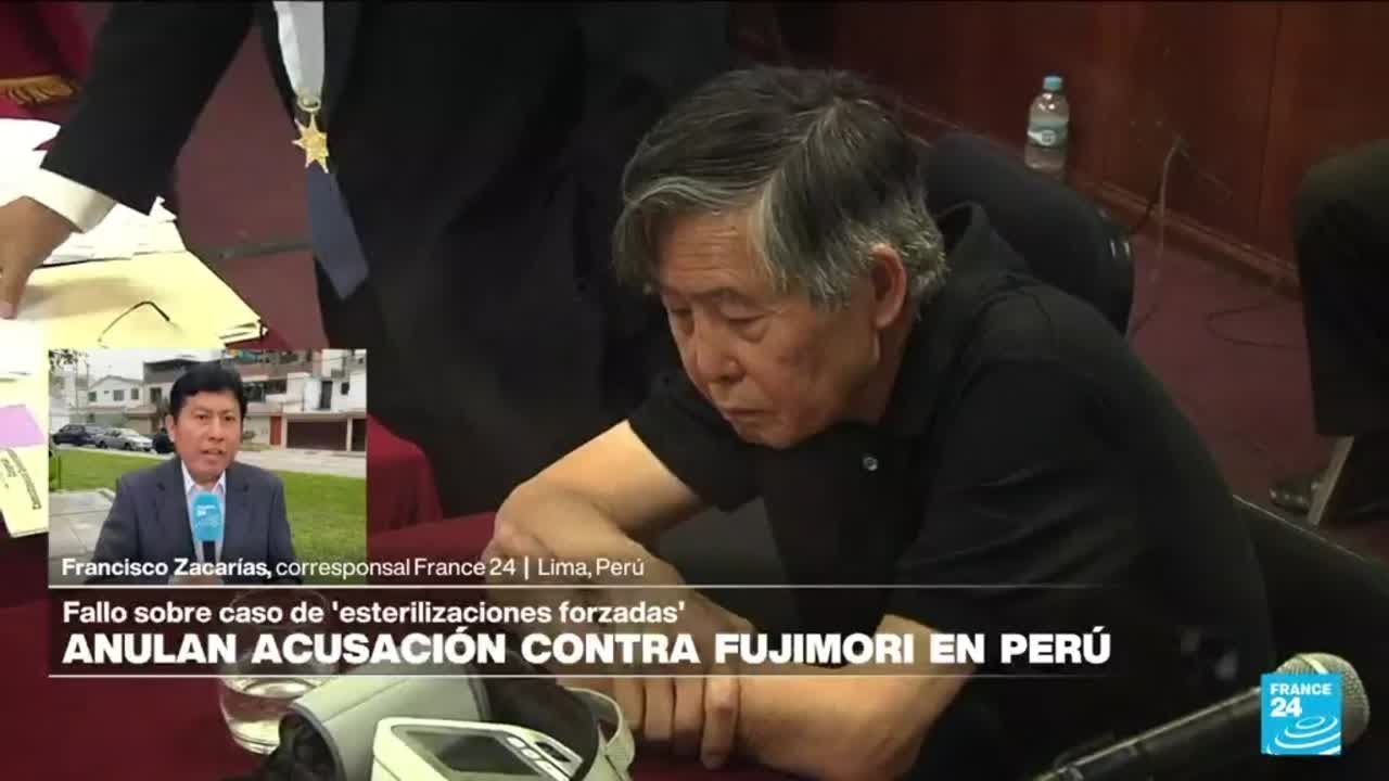 Informe desde Lima: anulan acusación contra Fujimori en caso de esterilizaciones forzadas
