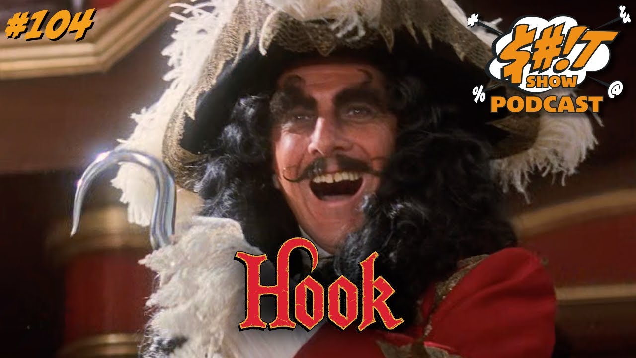 Sh*t Show Podcast: Hook (1991)