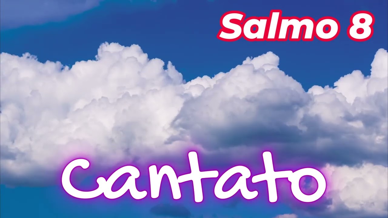 Salmo 8 Cantato gloria a Dio nella creazione | Ascolta e Medita la Parola di Dio - per la Preghiera