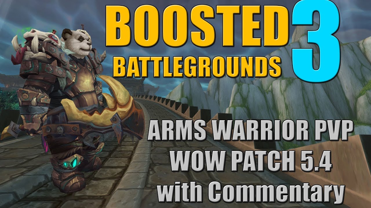 Boosted Battleground 3: WOW Level 90 Arms Warrior PVP