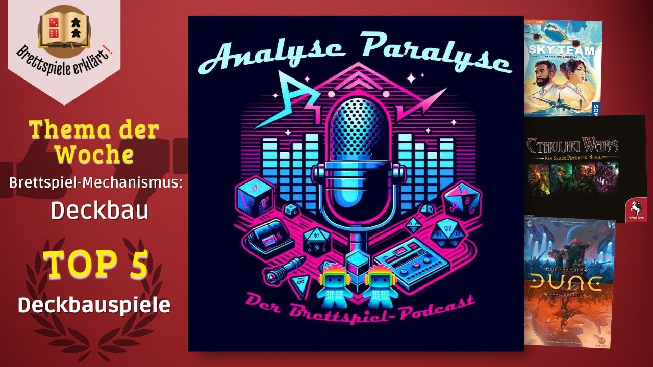Analyse Paralyse: Der Brettspiel Podcast #4 Deckbauspiele im Fokus