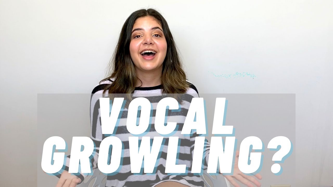 Vocal Growling | 3 Tips from a Voice Teacher