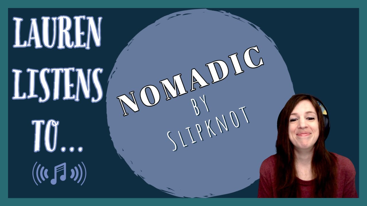 Nomadic Tests My Vocabulary and Maturity Level | Slipknot Reaction