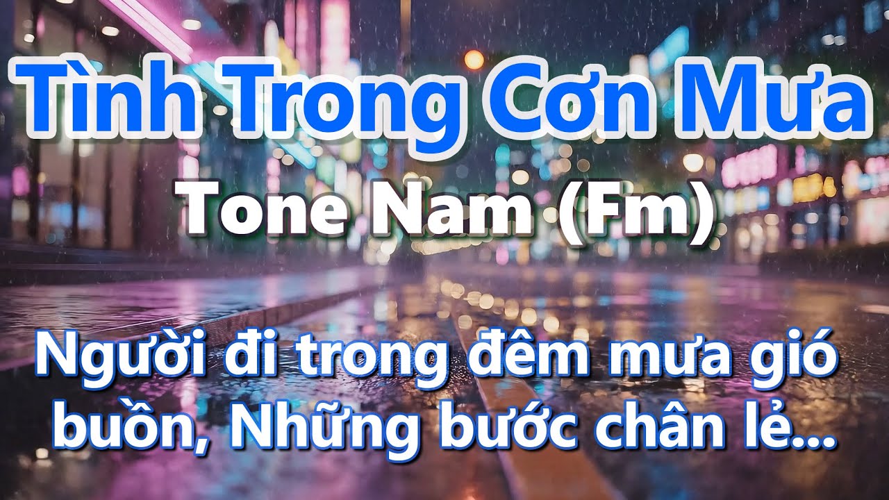 Karaoke Tình Trong Cơn Mưa - Tone Nam (Fm) - Beat Mới