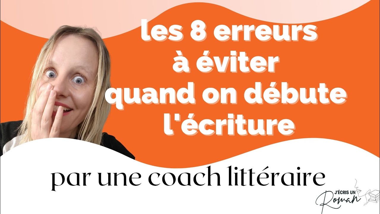 8 ERREURS de débutant en écriture