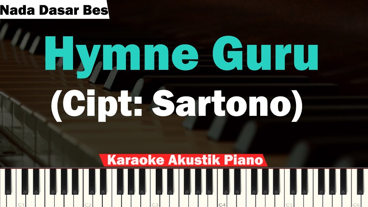 Hymne Guru Karaoke Piano Instrumental Flute - Bes (Lower Key)