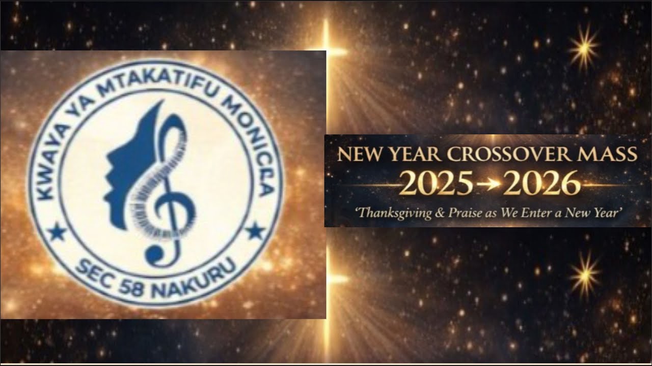 New Year Crossover Mass 2025 → 2026 | Kwaya ya Mtakatifu Monica Sec 58 | Nakuru