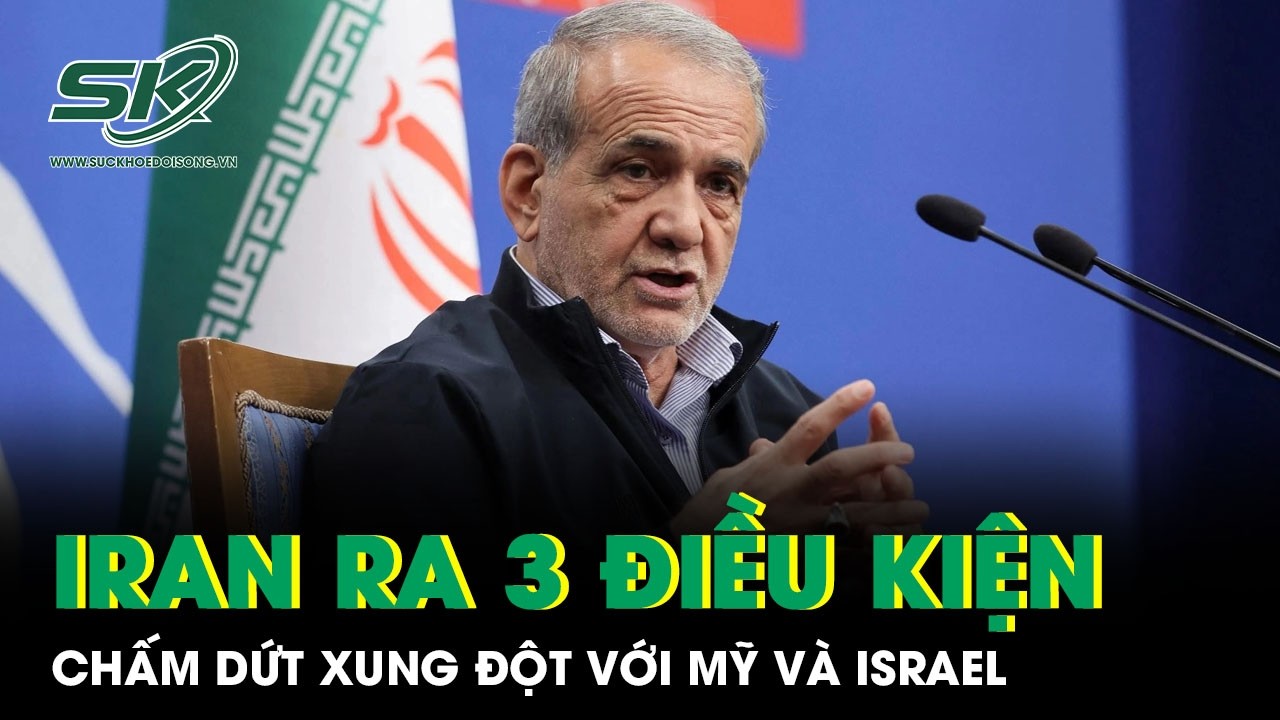 Iran bất ngờ nêu 3 điều kiện để kết thúc cuộc xung đột khốc liệt với Mỹ - Israel