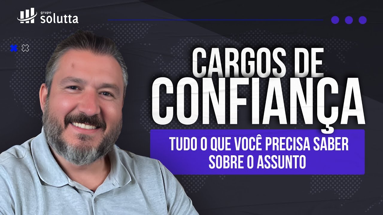 Cargos de Confiança: direitos e deveres