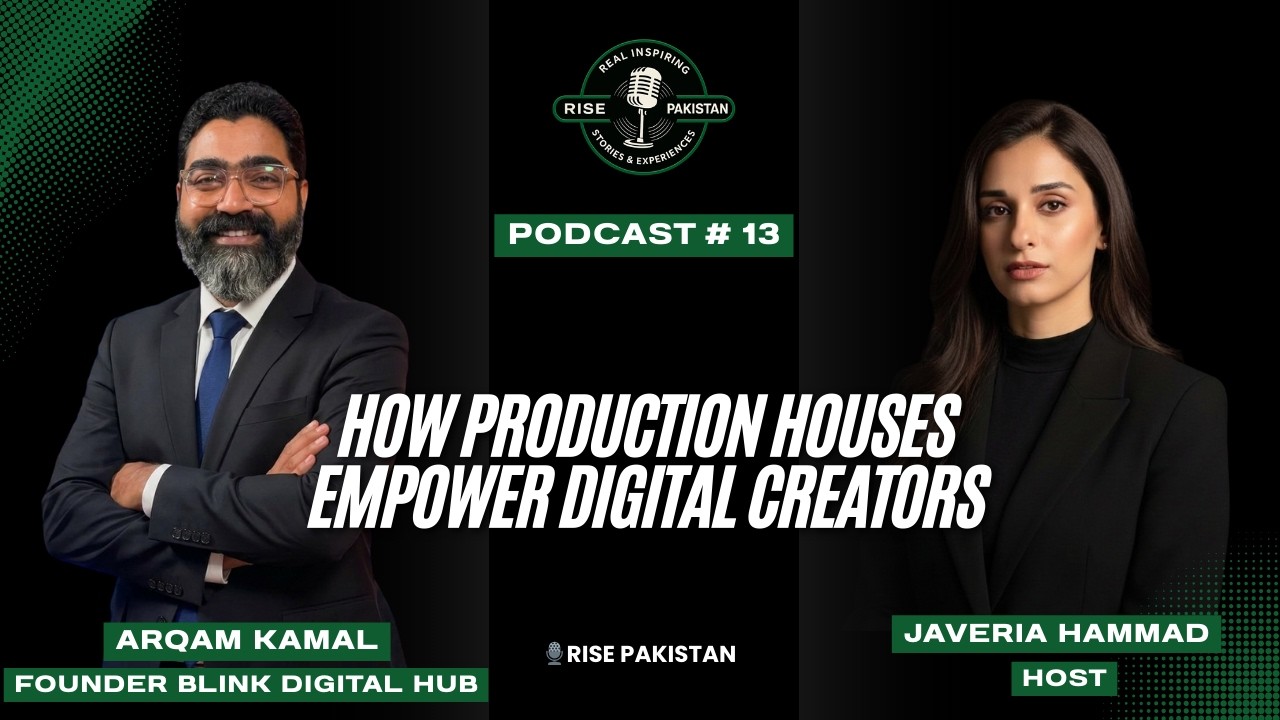How Production Houses Empower Digital Creators in Pakistan | Arqum Kamal | Podcast #13