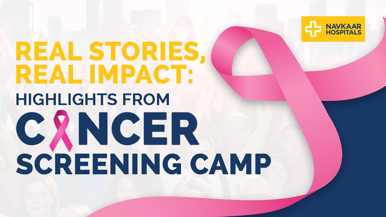 Real Stories, Real Impact: Highlights from Navkaar's Cancer Screening Camp