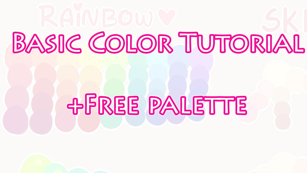 Basic Colour Tutorial + FREE to use Palette