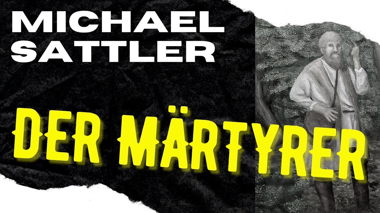 Michael Sattler - M&auml;rtyrer der T&auml;uferbewegung&nbsp;I Willy Zorn