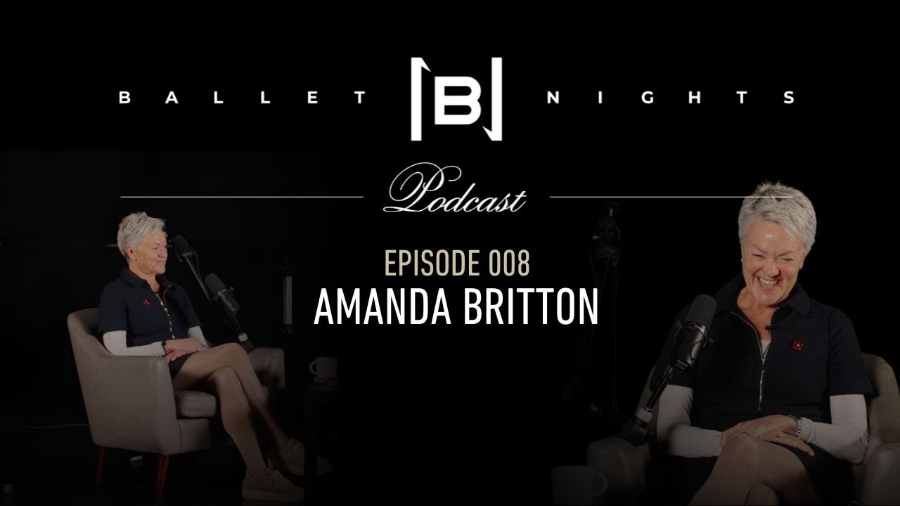The BALLET NIGHTS PODCAST 008  - Amanda Britton, Artistic Director of Rambert School