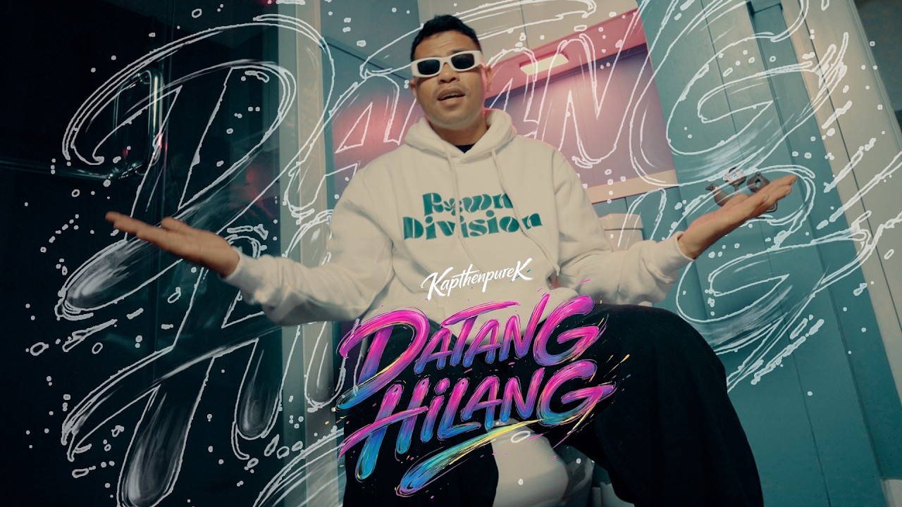 KapthenpureK - Datang Hilang (Official Music Video)