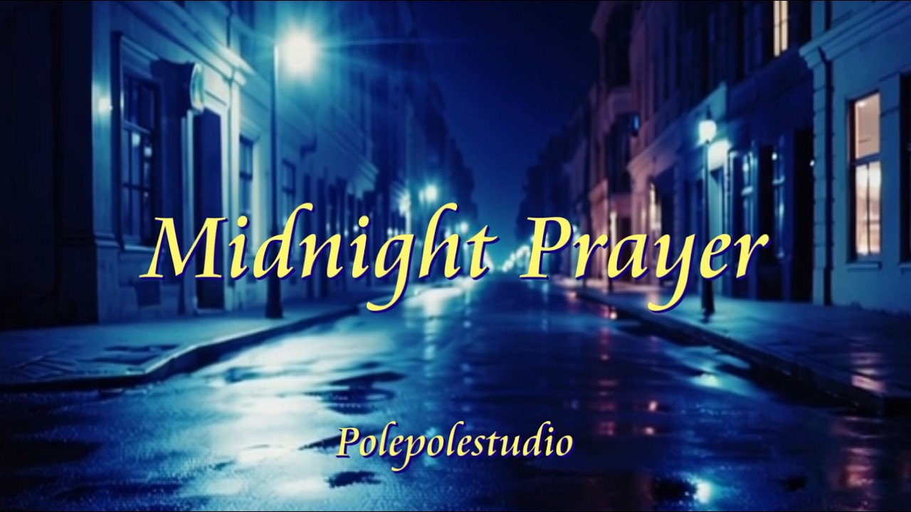 Midnight Prayer｜MIREI