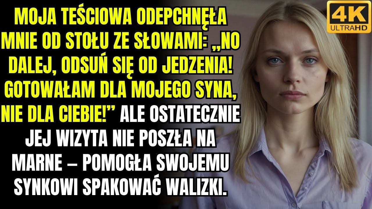 Moja teściowa odepchnęła mnie od stołu ze słowami  „No dalej, odsuń się od jedzenia! Gotowałam dla