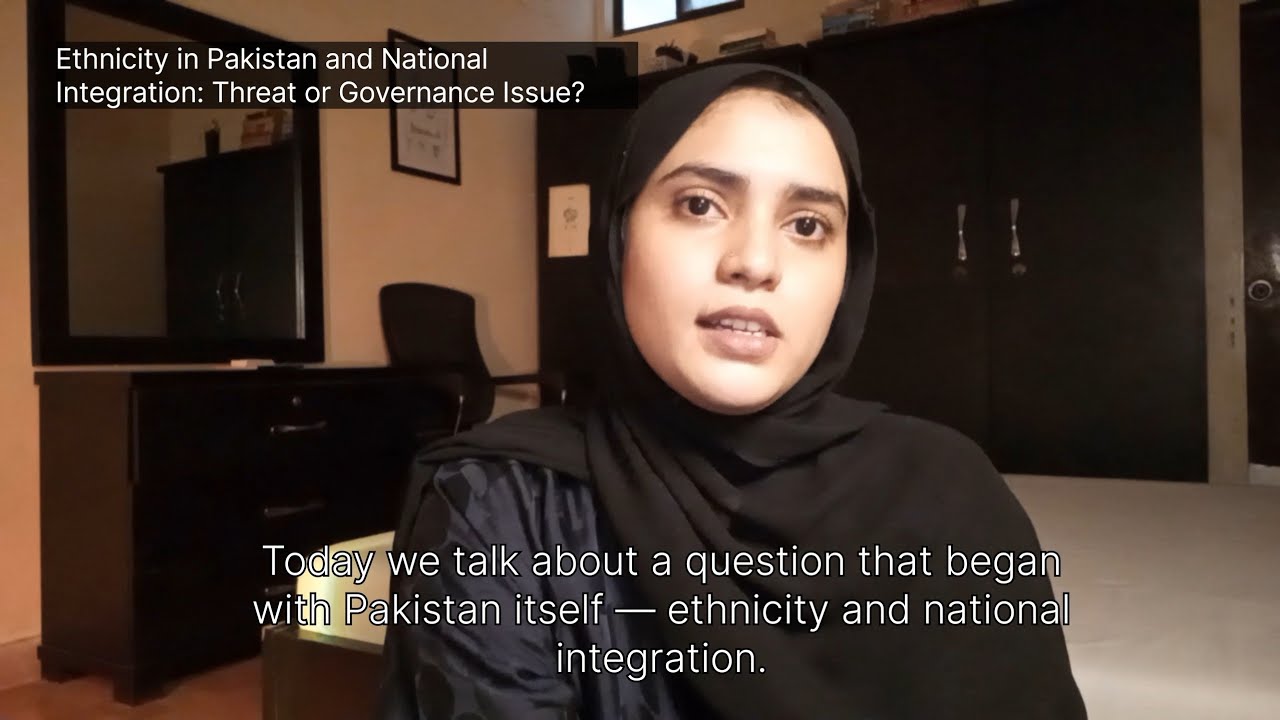 Ethnicity in Pakistan and National Integration: Threat or Governance Issue?