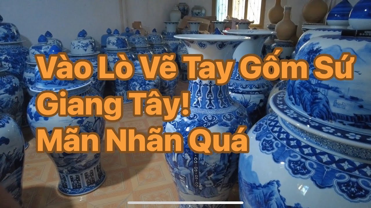 Quá Trình Đến Lò Gốm Sứ Giang Tây Trọn Lựa Hàng Đẹp Năm 2025