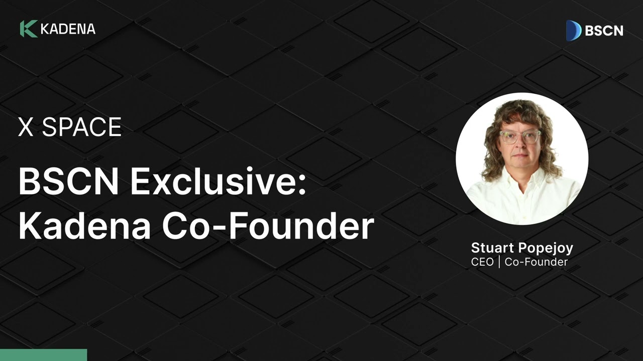 Kadena Co Founder Stuart Popejoy X Space Interview with BSCN Exclusive