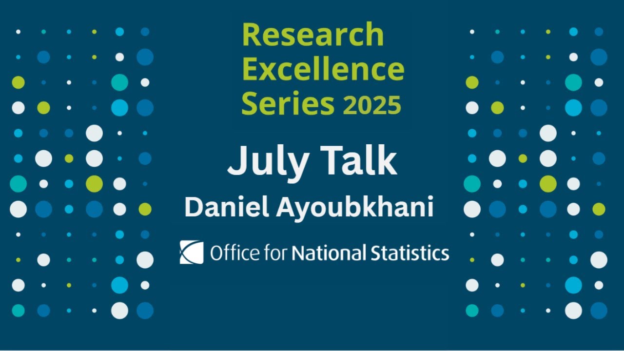 ONS Research Excellence Talk &ndash; July 2025: Daniel Ayoubkhani ONS | Webinar
