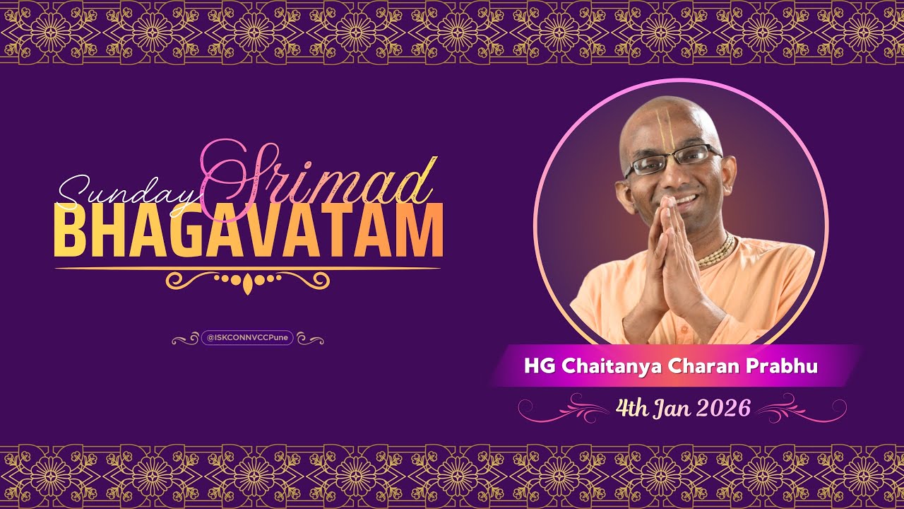 𝗦𝘂𝗻𝗱𝗮𝘆 𝐒𝐫𝐢𝐦𝐚𝐝 𝐁𝐡𝐚𝐠𝐚𝐯𝐚𝐭𝐚𝐦 || 𝗛𝗚 𝗖𝗵𝗮𝗶𝘁𝗮𝗻𝘆𝗮 𝗖𝗵𝗮𝗿𝗮𝗻 𝗣𝗿𝗮𝗯𝗵𝘂 || 𝟰𝘁𝗵 𝗝𝗮𝗻 𝟮𝟬𝟮𝟲 @ISKCONNVCCPune