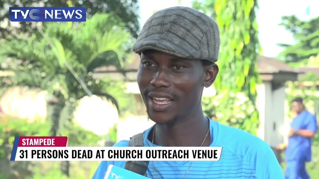 31 Persons Confirmed Dead In Stampede At Rivers' Church Outreach Venue