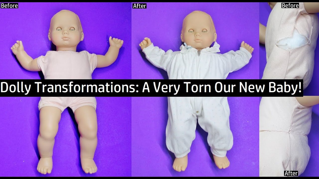 Dolly Transformations: A Very Torn Our New Baby!