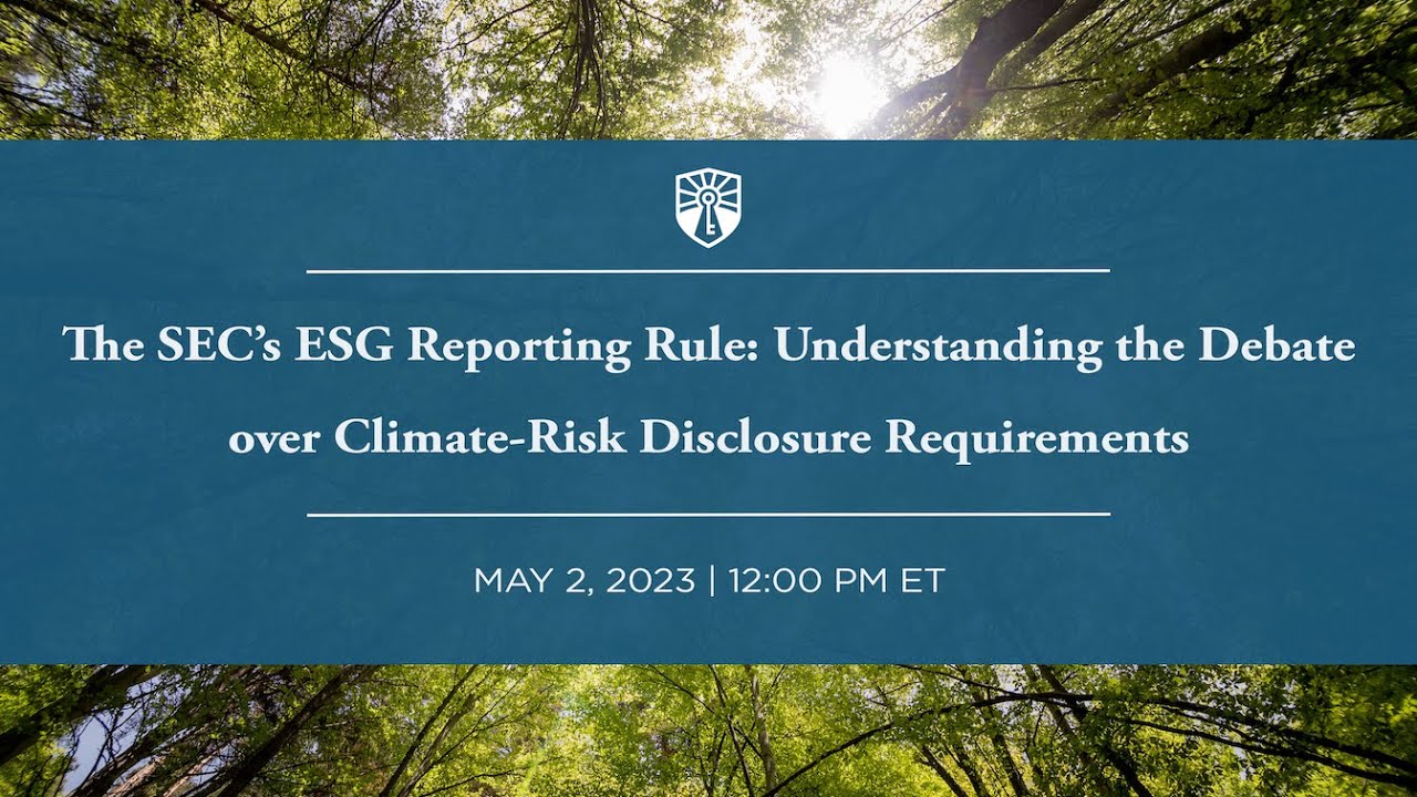 The SEC’s ESG Reporting Rule: Understanding the Debate over Climate-Risk Disclosure Requirements